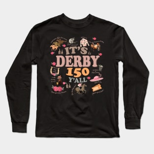 It's Derby 150 Yall 150th Horse Racing KY Derby Day Long Sleeve T-Shirt